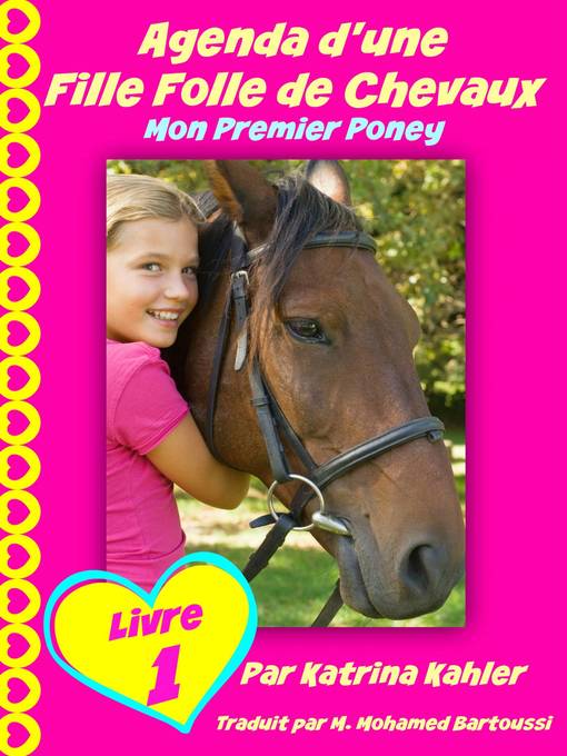 Title details for Agenda d'une Fille Folle de Chevaux Mon Premier Poney Livre 1 by Katrina Kahler - Available